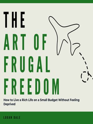 cover image of The Art of Frugal Freedom